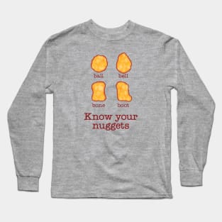 Know your nuggets Long Sleeve T-Shirt